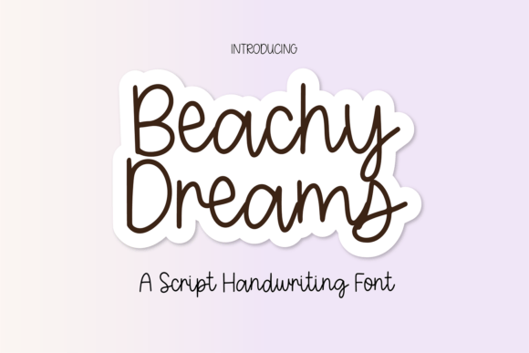 Beachy Dreams: A Font That Makes Your Brand Feel Handmade and Memorable