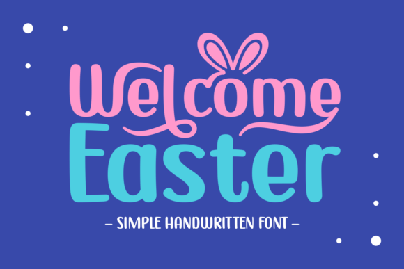 Bringing Craftsmanship to Life with the Welcome Easter Font