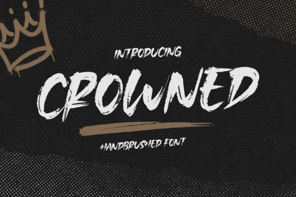 Crowned: A Handbrushed Font for Warm and Welcoming Crafts
