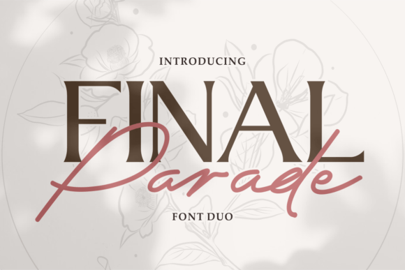 Final Parade: A Designer's Font Duo for Luxurious Product Labels